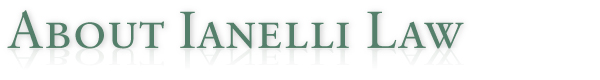 About Ianelli Law